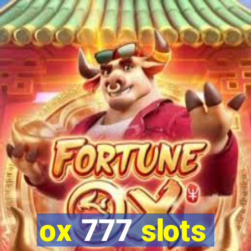 ox 777 slots